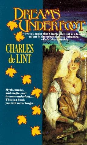 Cover of Dreams Underfoot by Charles de Lint