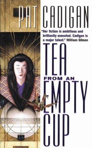 Cover of Tea from an Empty Cup by Pat Cadigan