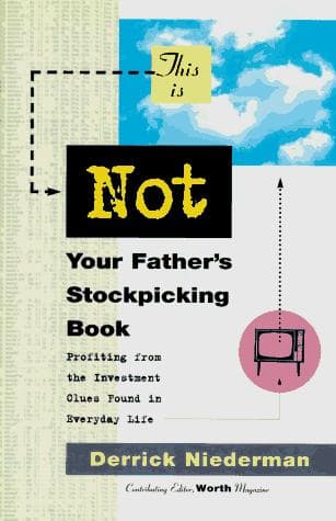 Cover of This is not your father's stockpicking book by Derrick Niederman