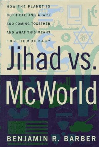 Cover of Jihad vs. McWorld by Benjamin Barber