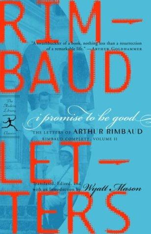 Cover of I promise to be good by Arthur Rimbaud