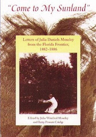 Cover of Come to my sunland by Julia Daniels Moseley