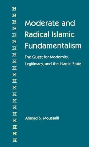 Cover of Moderate and radical Islamic fundamentalism by Aḥmad Mawṣililī