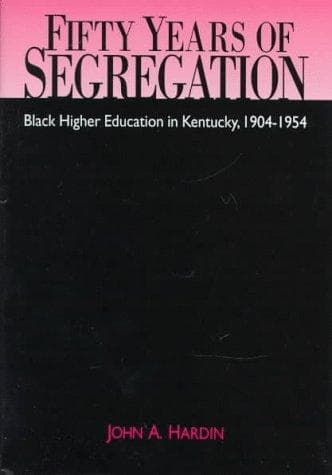 Cover of Fifty years of segregation by John A. Hardin