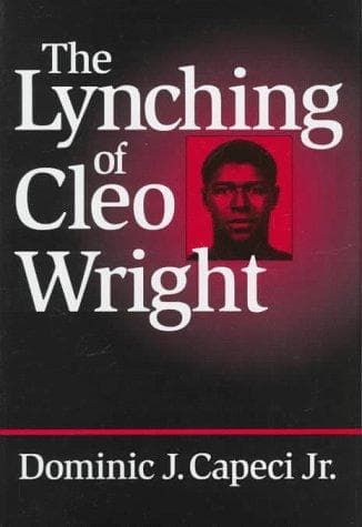 Cover of The lynching of Cleo Wright by Dominic J. Capeci