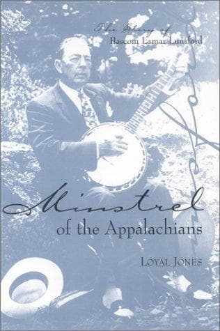 Cover of Minstrel of the Appalachians by Loyal Jones