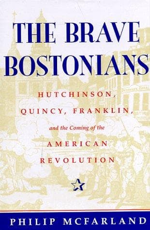 Cover of The brave Bostonians by Philip James McFarland