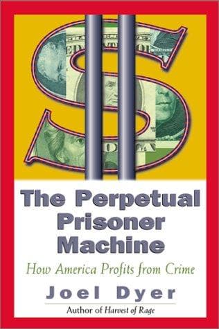 Cover of The Perpetual Prisoner Machine by Joel Dyer