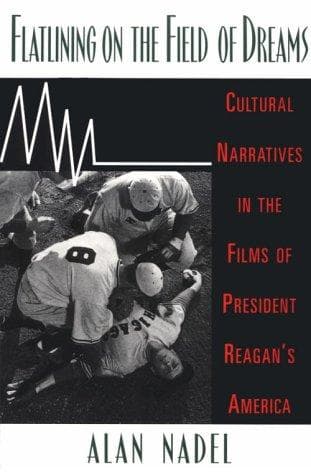 Cover of Flatlining on the field of dreams by Alan Nadel