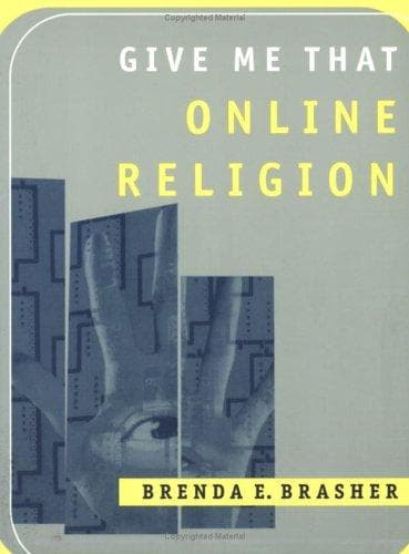 Cover of Give Me That Online Religion by Brenda E. Brasher