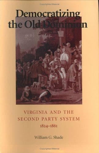 Cover of Democratizing the Old Dominion by William G. Shade