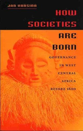 Cover of How societies are born by Jan Vansina
