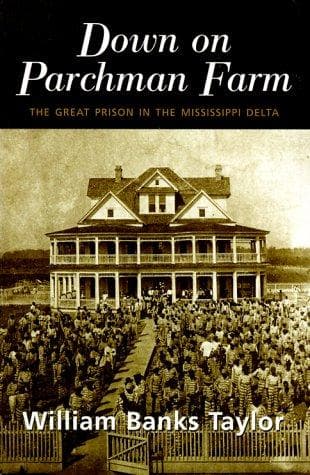 Cover of Down on Parchman Farm by William Banks Taylor