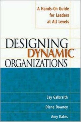 Cover of Designing dynamic organizations by Jay R. Galbraith
