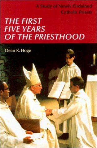 Cover of The First Five Years of Priesthood by Dean R. Hoge