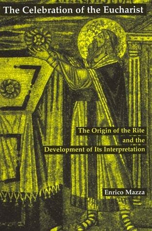 Cover of The celebration of the Eucharist by Enrico Mazza