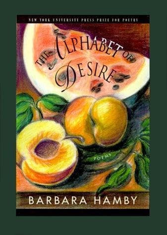 Cover of The alphabet of desire by Barbara Hamby