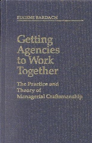 Cover of Getting agencies to work together by Eugene Bardach
