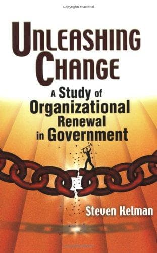 Cover of Unleashing Change by Steven Kelman