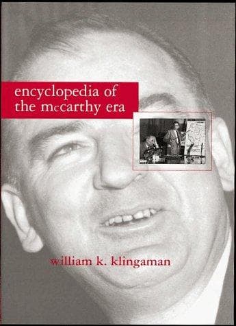 Cover of Encyclopedia of the McCarthy era by William K. Klingaman