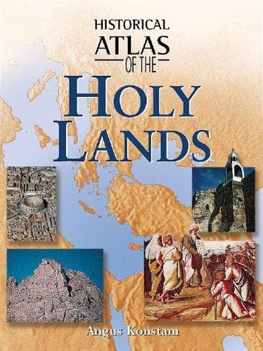 Cover of Historical Atlas of the Holy Lands (Historical Atlas) by Karen Farrington
