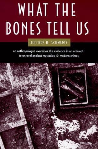 Cover of What the bones tell us by Jeffrey H. Schwartz