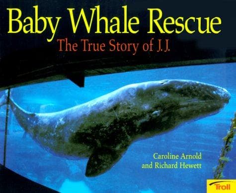 Cover of Baby Whale Rescue by Caroline Arnold