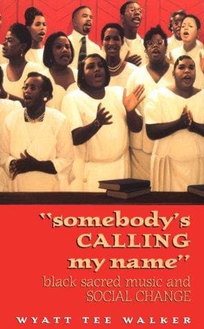 Cover of Somebody's Calling My Name by Wyatt Tee Walker