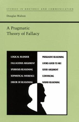 Cover of A pragmatic theory of fallacy by Douglas N. Walton