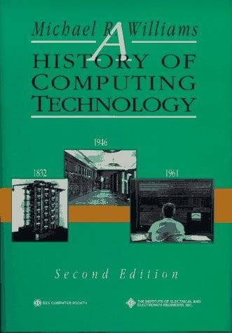 Cover of A history of computing technology by Michael R. Williams