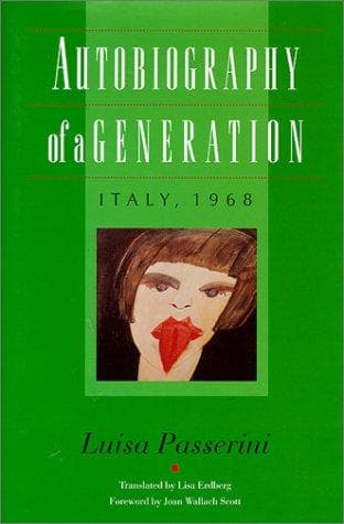 Cover of Autobiography of a generation by Luisa Passerini