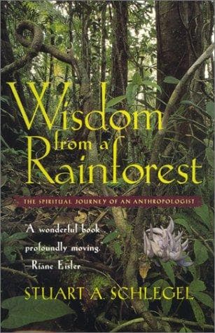 Cover of Wisdom from a rainforest by Stuart A. Schlegel