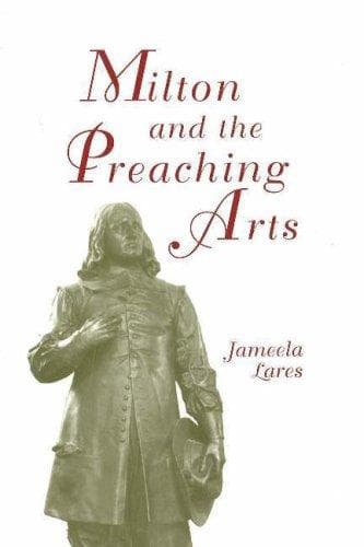 Cover of Milton and the preaching arts by Jameela Lares