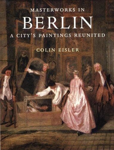 Cover of Masterworks in Berlin by Colin T. Eisler