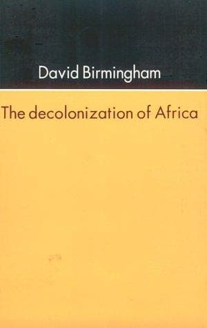 Cover of The decolonization of Africa by David Birmingham