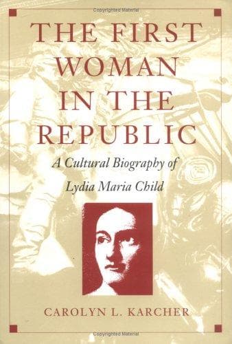Cover of The First Woman in the Republic by Carolyn L. Karcher