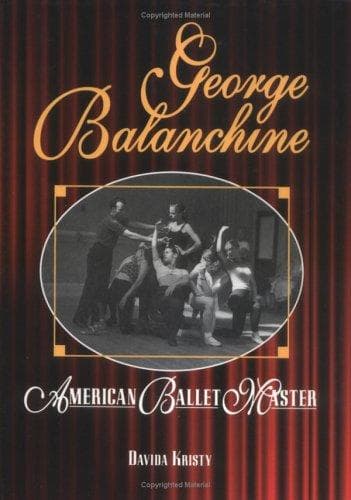 Cover of George Balanchine by Davida Kristy