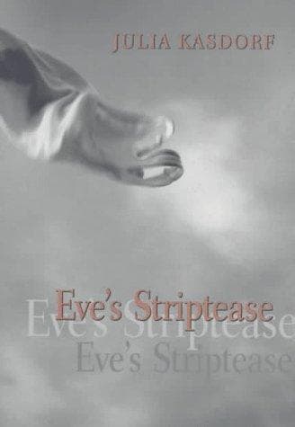 Cover of Eve's striptease by Julia Kasdorf