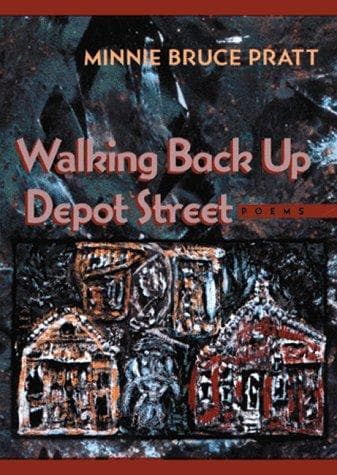 Cover of Walking Back up Depot Street by Minnie Bruce Pratt