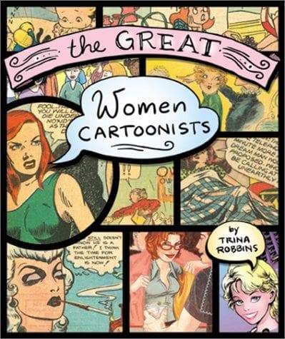 Cover of The Great Women Cartoonists by Trina Robbins