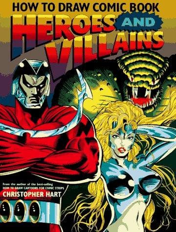 Cover of How to draw comic book heroes and villains by Hart, Christopher