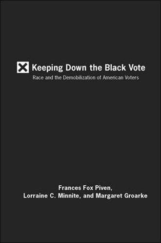 Cover of Keeping down the black vote by Frances Fox Piven
