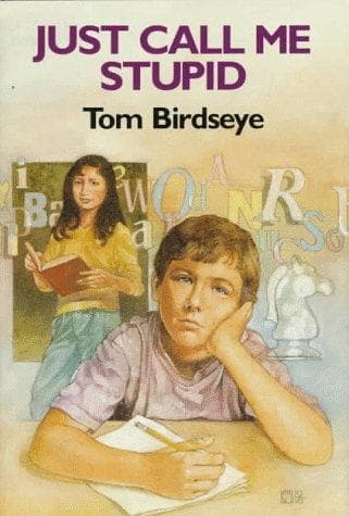 Cover of Just call me stupid by Tom Birdseye