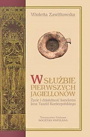Cover of W sluzbie pierwszych Jagiellonow by Wioletta Zawitkowska