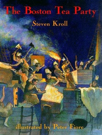 Cover of The Boston Tea Party by Steven Kroll