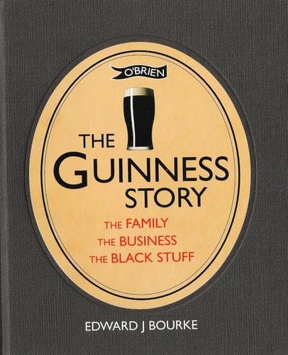 Cover of The Guinness story by Edward J. Bourke
