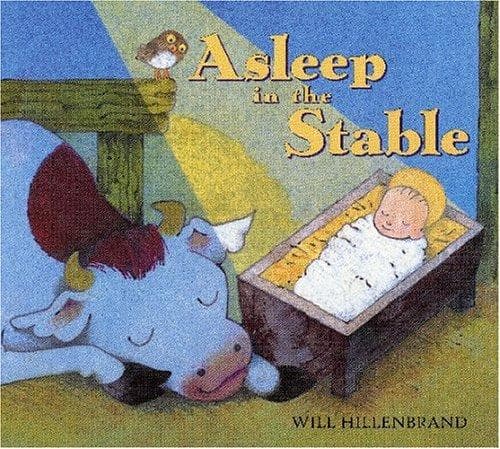 Cover of Asleep in the stable by Will Hillenbrand