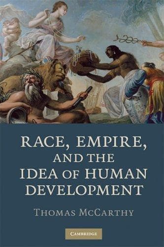 Cover of Race, empire, and the idea of human development by Thomas A. McCarthy