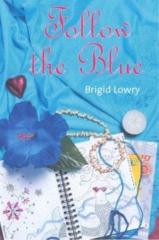 Cover of Follow the blue by Brigid Lowry