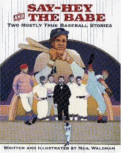 Cover of Say-hey And the Babe by Neil Waldman
